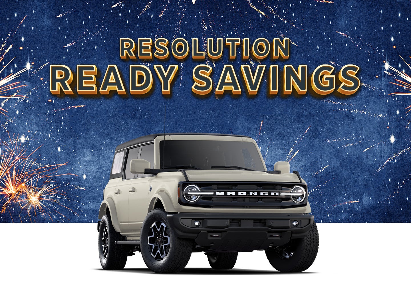 2025 Ford Bronco Big Bend
Up to $6,500 Off MSRP