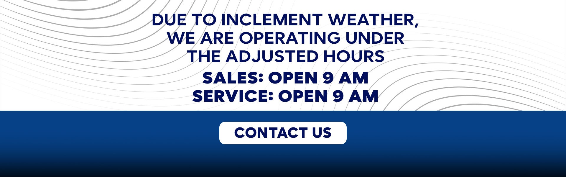 Due to inclement weather, we will open at 9 am